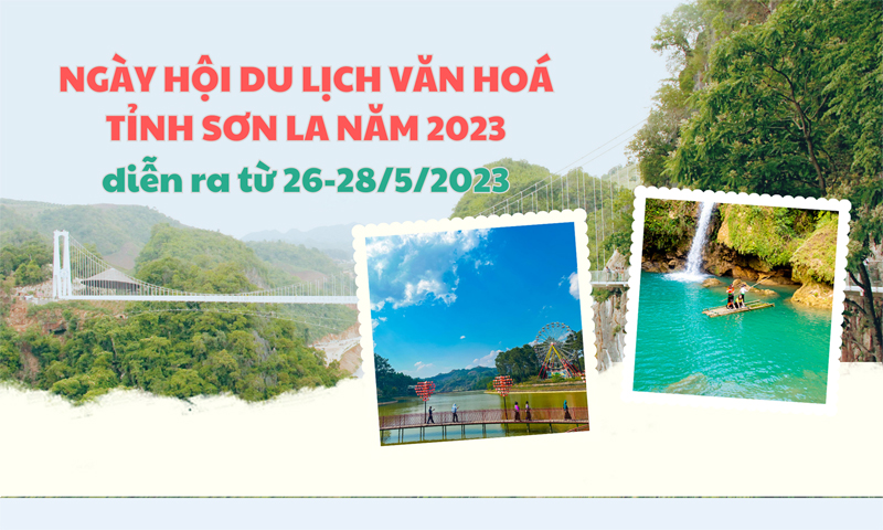 Ngày hội du lịch văn hóa tỉnh Sơn La năm 2023 diễn ra từ ngày 26-28/5/2023