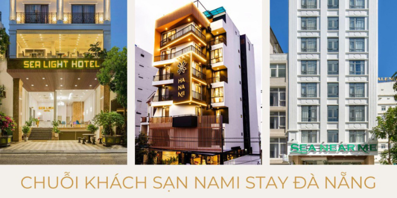 Nami Stay: Đánh giá chuỗi khách sạn Nami Stay Đà Nẵng